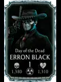 Erron Black Day of the Dead