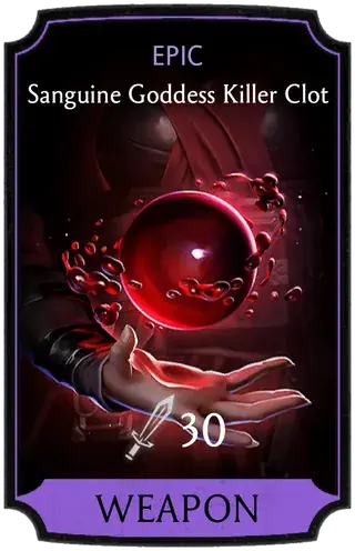 Sanguine Goddess Killer Clot